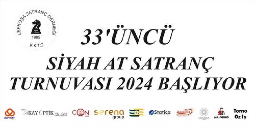 33 üncü SİYAH AT SATRANÇ TURNUVASI 2024 BAŞLIYOR